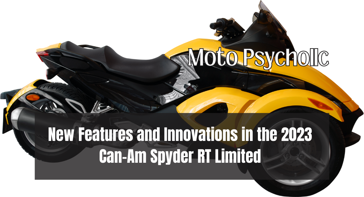 New Features and Innovations in the 2023 Can-Am Spyder RT Limited