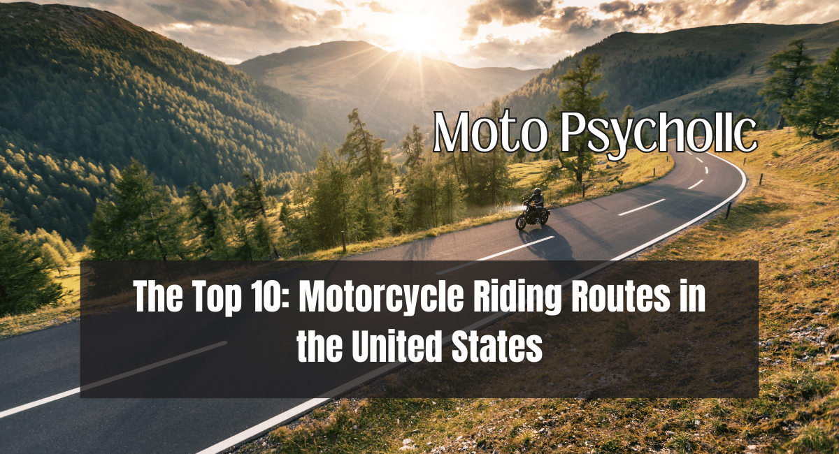 The Top 10 Motorcycle Riding Routes in the United States